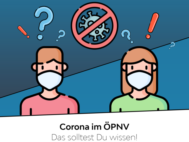 Corona im ÖPNV – Das solltest Du wissen!